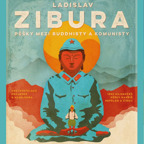 Ladislav Zibura  - Pěšky mezi buddhisty a komunisty