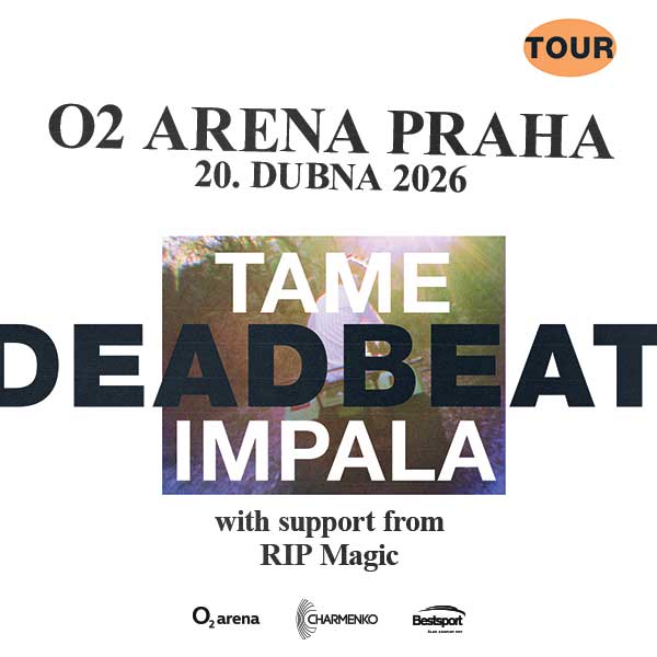 TAME IMPALA – DEADBEAT TOUR + support RIP Magic