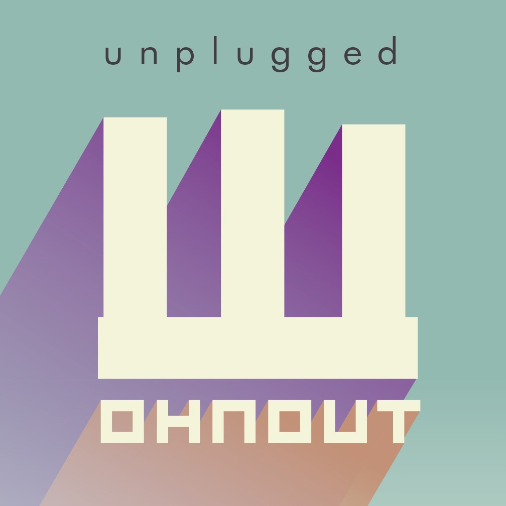 WOHNOUT–UNPLUGGED