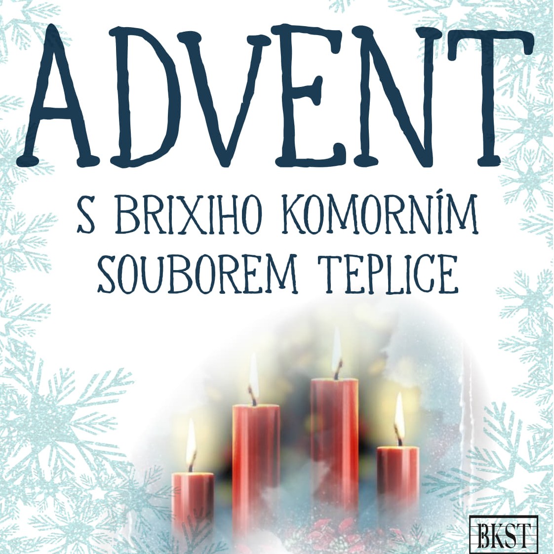 ADVENT S BRIXIHO KOMORNÍM SOUBOREM TEPLICE