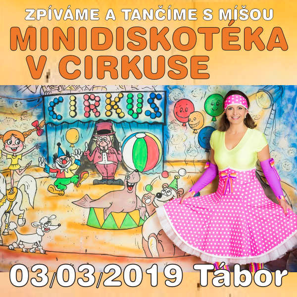 Zpíváme a tančíme s Míšou: MINIDISKOTÉKA V CIRKUSE
