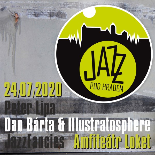 JAZZ pod hradem: Peter Lipa / Dan Bárta & Illus…