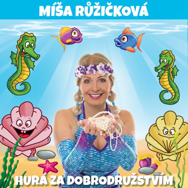Míša Růžičková: HURÁ ZA DOBRODRUŽSTVÍM