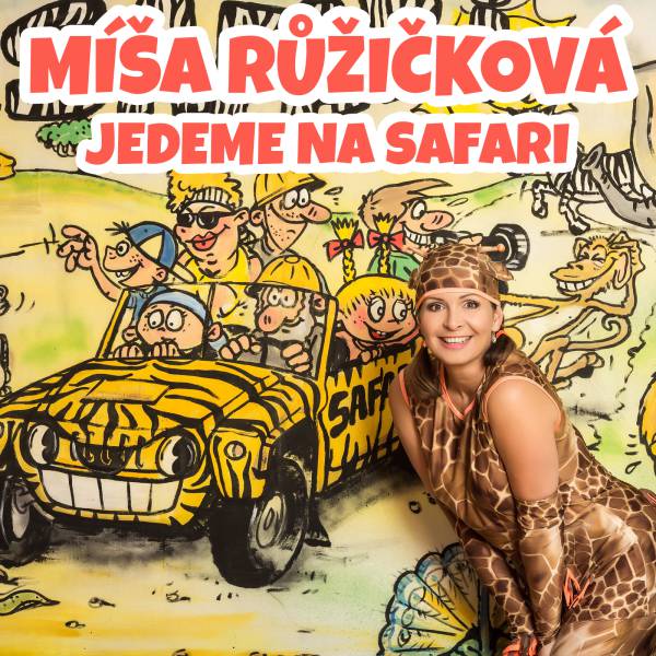 Míša Růžičková: JEDEME NA SAFARI