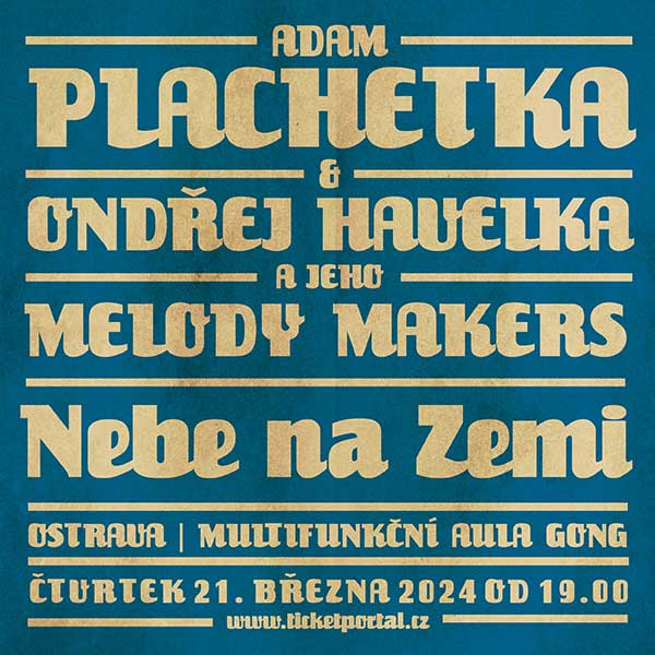 Adam Plachetka, Ondřej Havelka: NEBE NA ZEMI