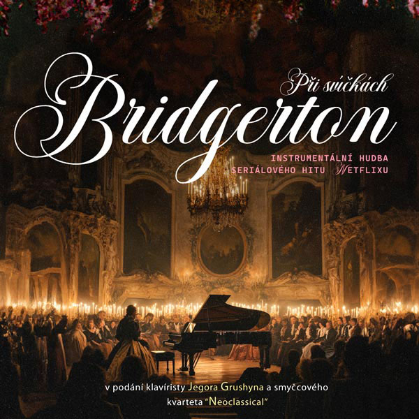 BRIDGERTON - hudba při svíčkách