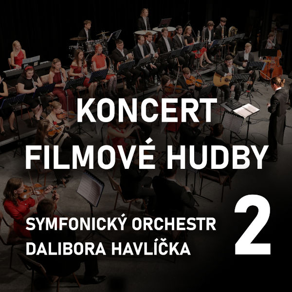 Symf. orchestr D. Havlíčka: KONCERT FILMOVÉ HUDBY 2