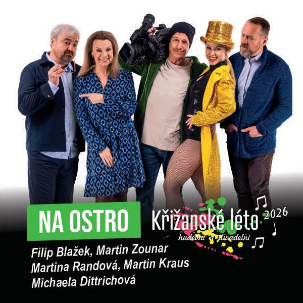 NA OSTRO (F.Blažek, M.Zounar, M.Randová, M.Kraus…)