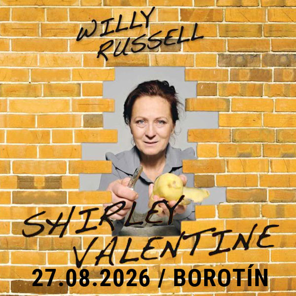 SHIRLEY VALENTINE - Barokní dvůr BOROTÍN