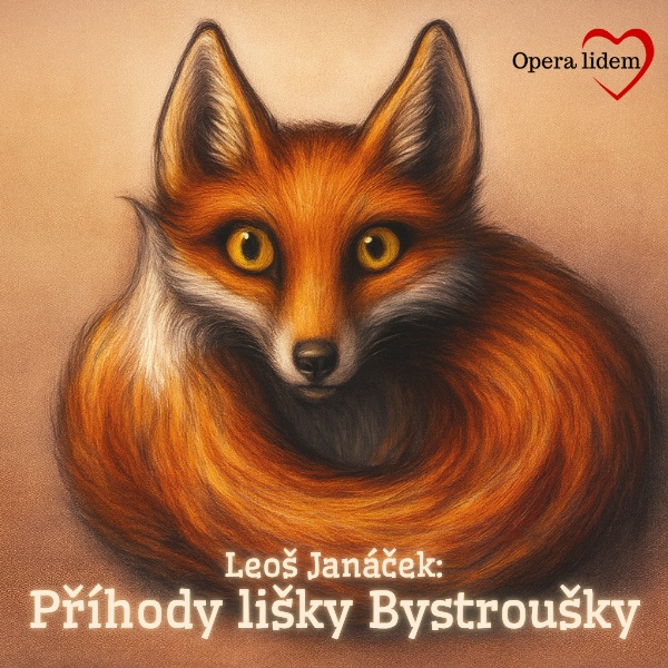 Příhody lišky Bystroušky (Leoš Janáček)