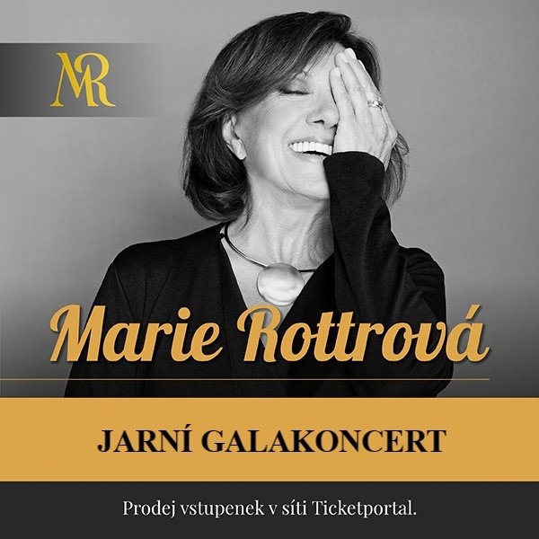 Marie Rottrová - JARNÍ GALAKONCERT