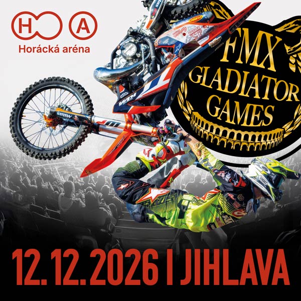 FMX GLADIATOR GAMES JIHLAVA 2026