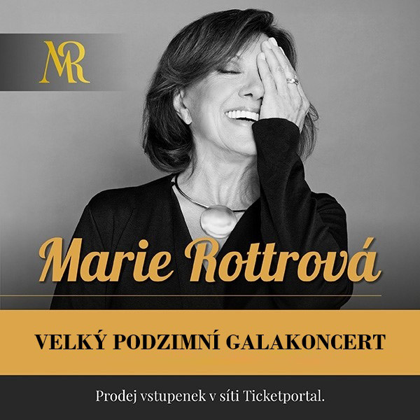 MARIE ROTTROVÁ - VELKÝ PODZIMNÍ GALAKONCERT