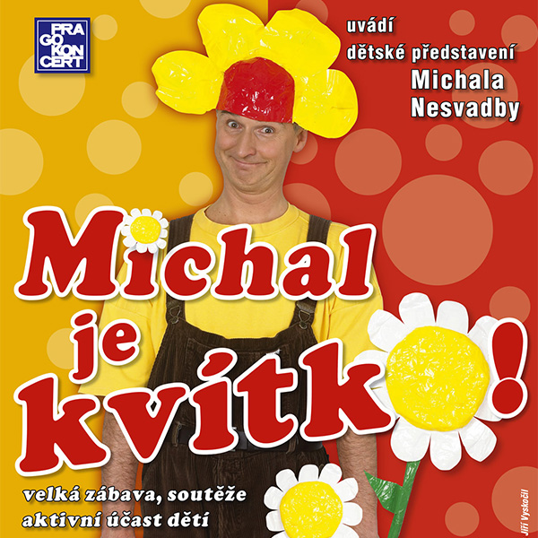 MICHAL JE KVÍTKO! - MICHAL NESVADBA