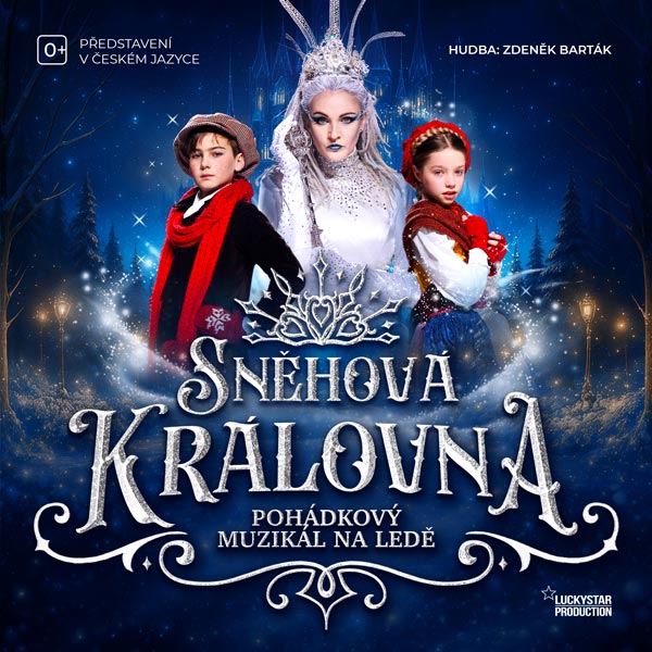 SNĚHOVÁ KRÁLOVNA - pohádkový muzikál na ledě