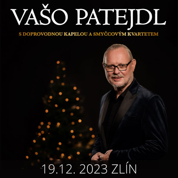 Vašo Patejdl „MOJE ČESKOSLOVENSKÉ VIANOCE“ tour 2023