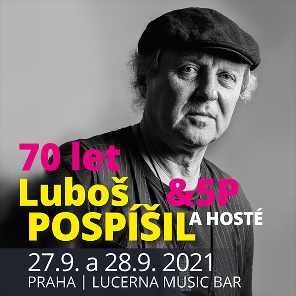 LUBOŠ POSPÍŠIL 70 & HOSTÉ