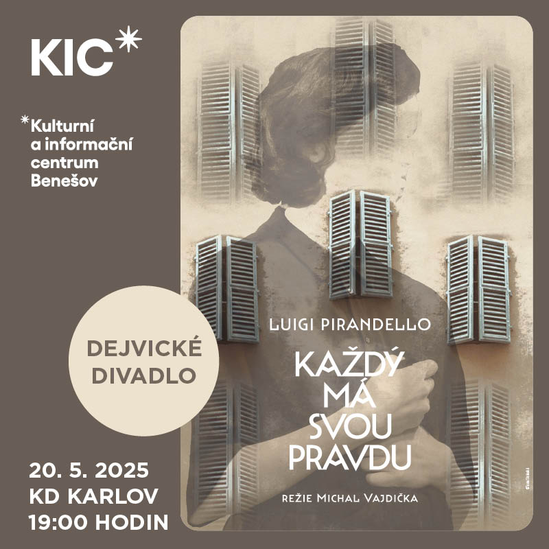 KAŽDÝ MÁ SVOU PRAVDU, Benešov