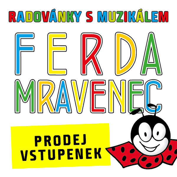 RADOVÁNKY S MUZIKÁLEM FERDA MRAVENEC - letní turné