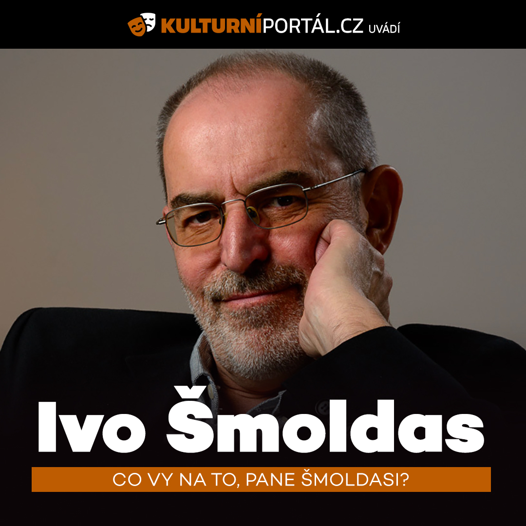 CO VY NA TO, PANE ŠMOLDASI?