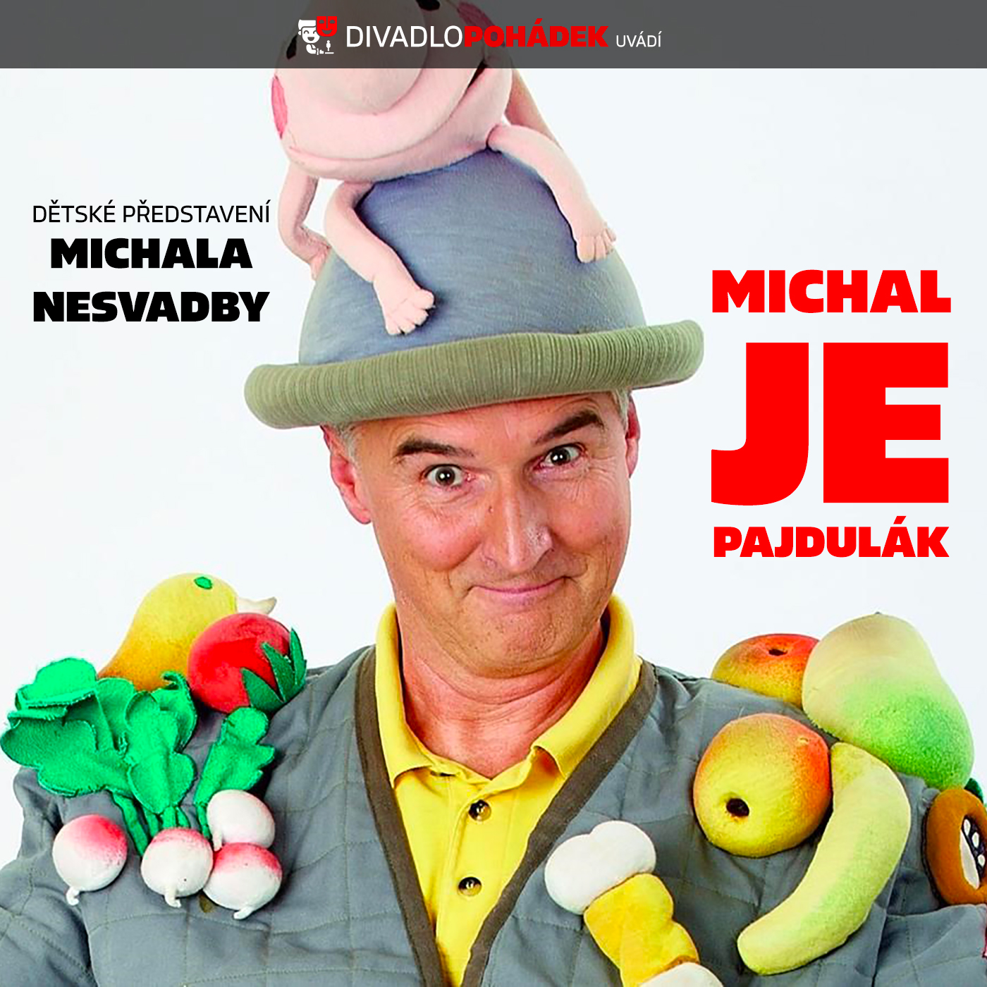 MICHAL JE PAJDULÁK