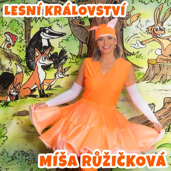 Míša Růžičková: LESNÍ KRÁLOVSTVÍ