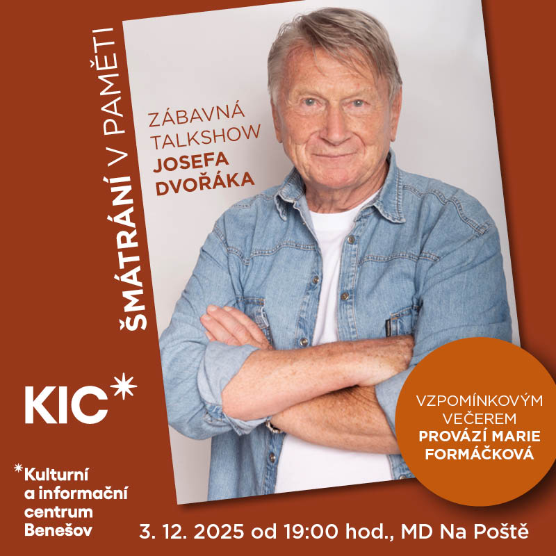 JOSEF DVOŘÁK: ŠMÁTRÁNÍ V PAMĚTI, Benešov