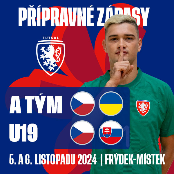 PŘÍPRAVNÉ ZÁPASY FUTSALOVÝCH REPREZENTACÍ