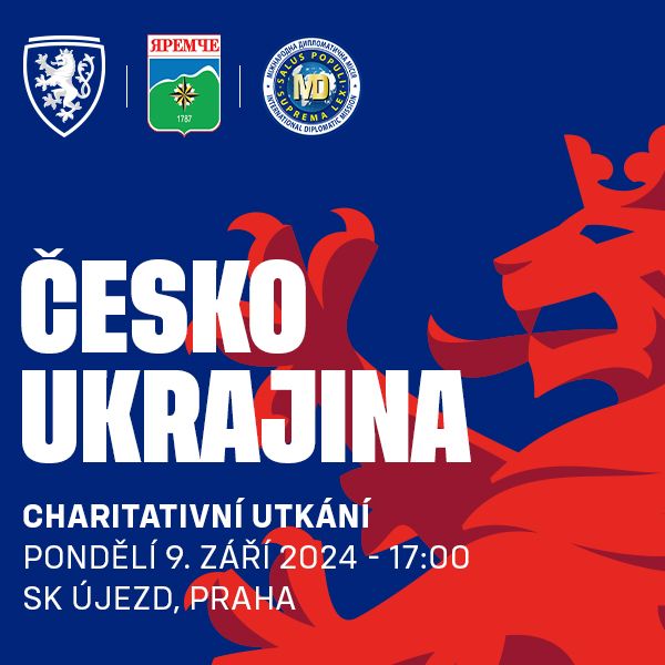 CHARITATVNÍ UTKÁNÍ: ČESKO  – UKRAJINA