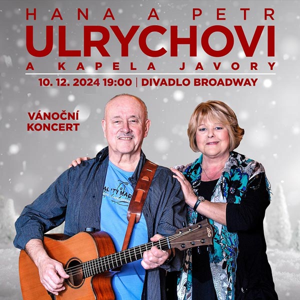 Hana a Petr Ulrychovi – Javory – Vánoční koncert 2024