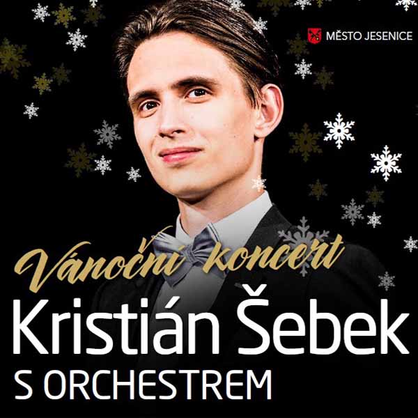 KRISTIAN ŠEBEK S ORCHESTREM - VÁNOČNÍ KONCERT