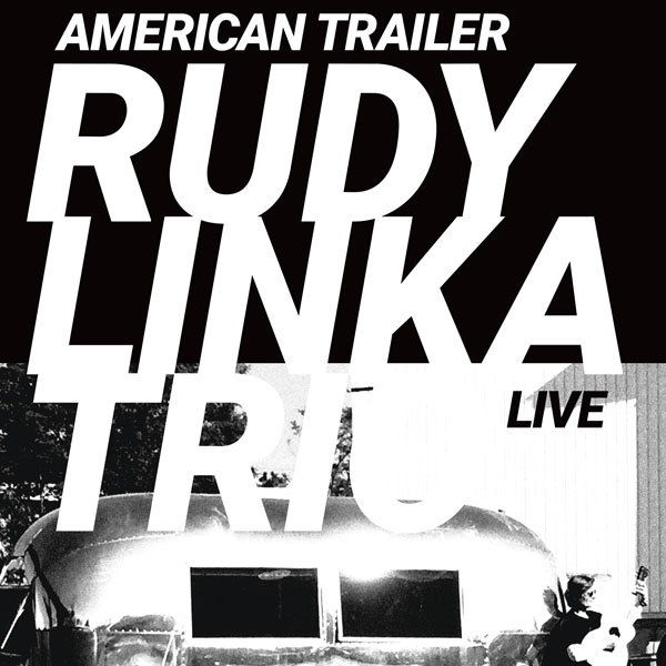 RUDY LINKA - American Trailer