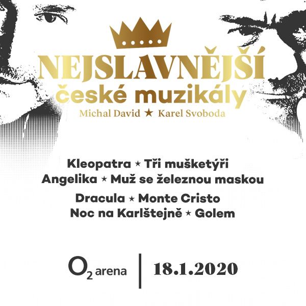 NEJSLAVNĚJŠÍ ČESKÉ MUZIKÁLY- O2 arena Praha -O2 arena Praha