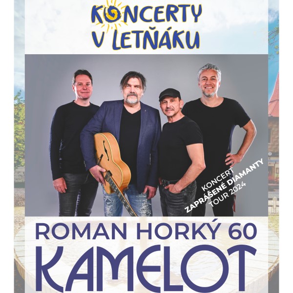 ROMAN HORKÝ 60 A KAMELOT V RÁMCI TOUR ZAPRÁŠENÉ DIAMANTY