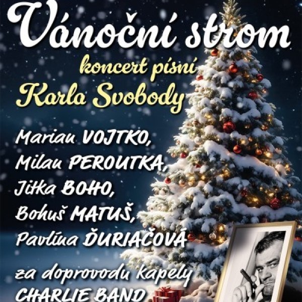 VÁNOČNÍ STROM – KONCERT PÍSNÍ KARLA SVOBODY