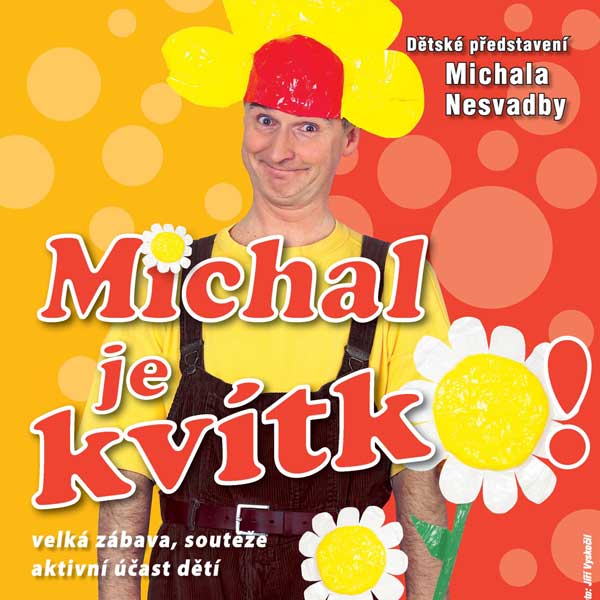 Michal je kvítko! - Michal Nesvadba