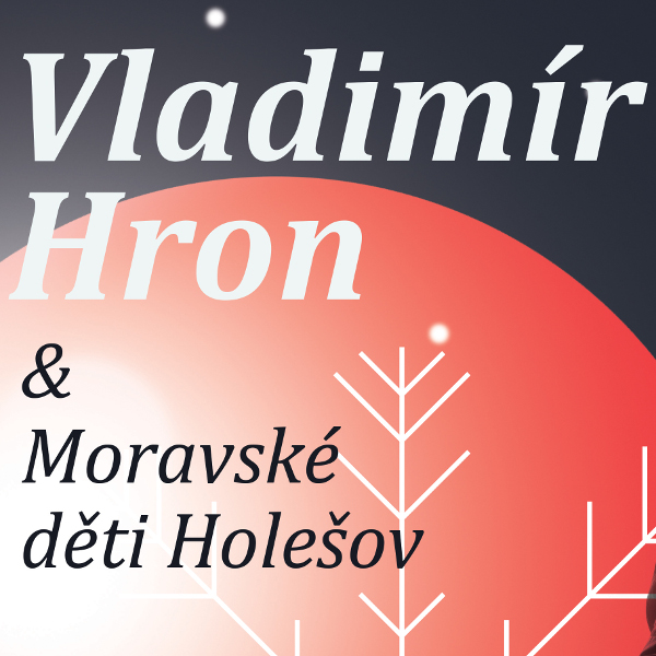 Vladimír HRON & Moravské děti Holešov
