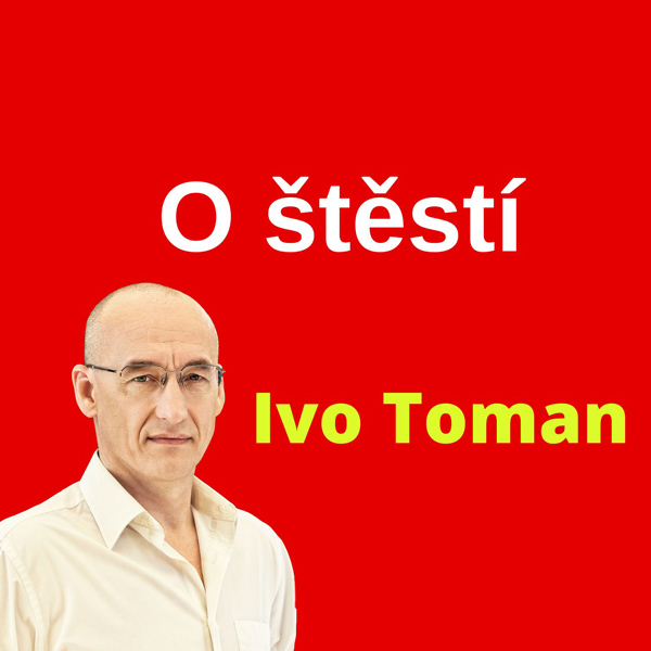 Ivo Toman - O štěstí