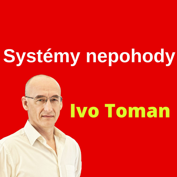 Ivo Toman - Systémy nepohody