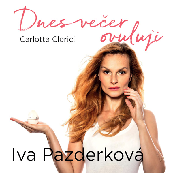 DNES VEČER OVULUJI (Carlotta Clerici)