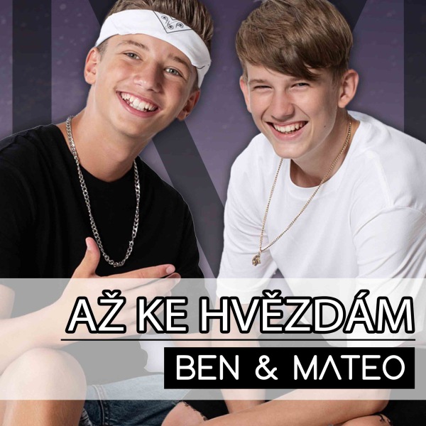 BEN & MATEO - Až ke hvězdám Tour