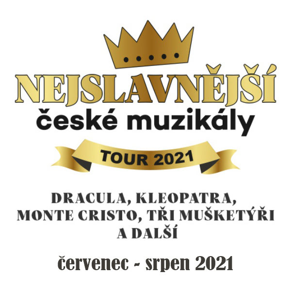 NEJSLAVNĚJŠÍ ČESKÉ MUZIKÁLY Tour 2021