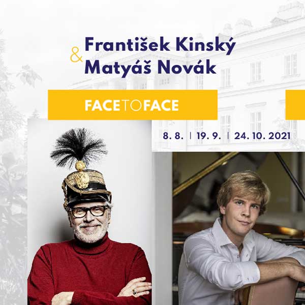 František Kinský a Matyáš Novák: FACE TO FACE