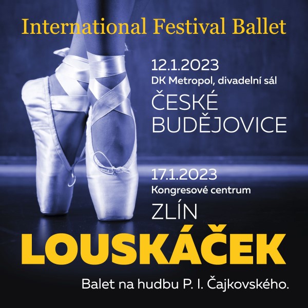INTERNATIONAL FESTIVAL BALLET - «LOUSKÁČEK»