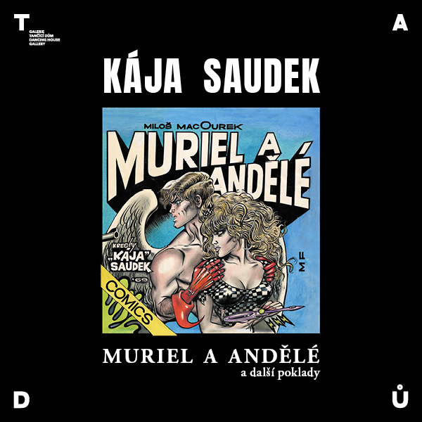 Galerie tančící dům-Kája Saudek - Muriel a Andělé