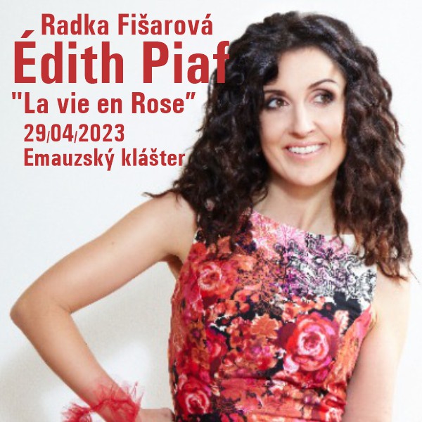 Radka Fišarová - ”Édith Piaf - La vie en Rose”