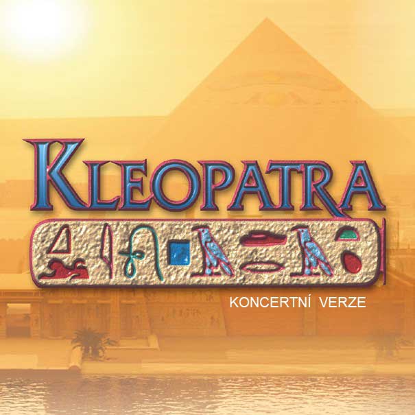 KLEOPATRA, koncertní verze muzikálu
