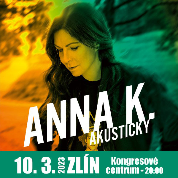 ANNA K. ve Zlíně - Akusticky 2023