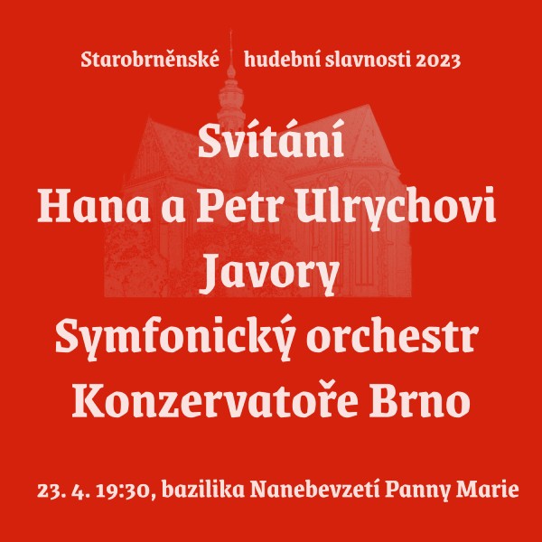 Starobrněnské hudební slavnosti 2023, Svítání, Javory, Symfonický orchestr Konzervatoře Brno