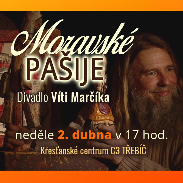 Moravské pašije / Divadlo Víti Marčíka